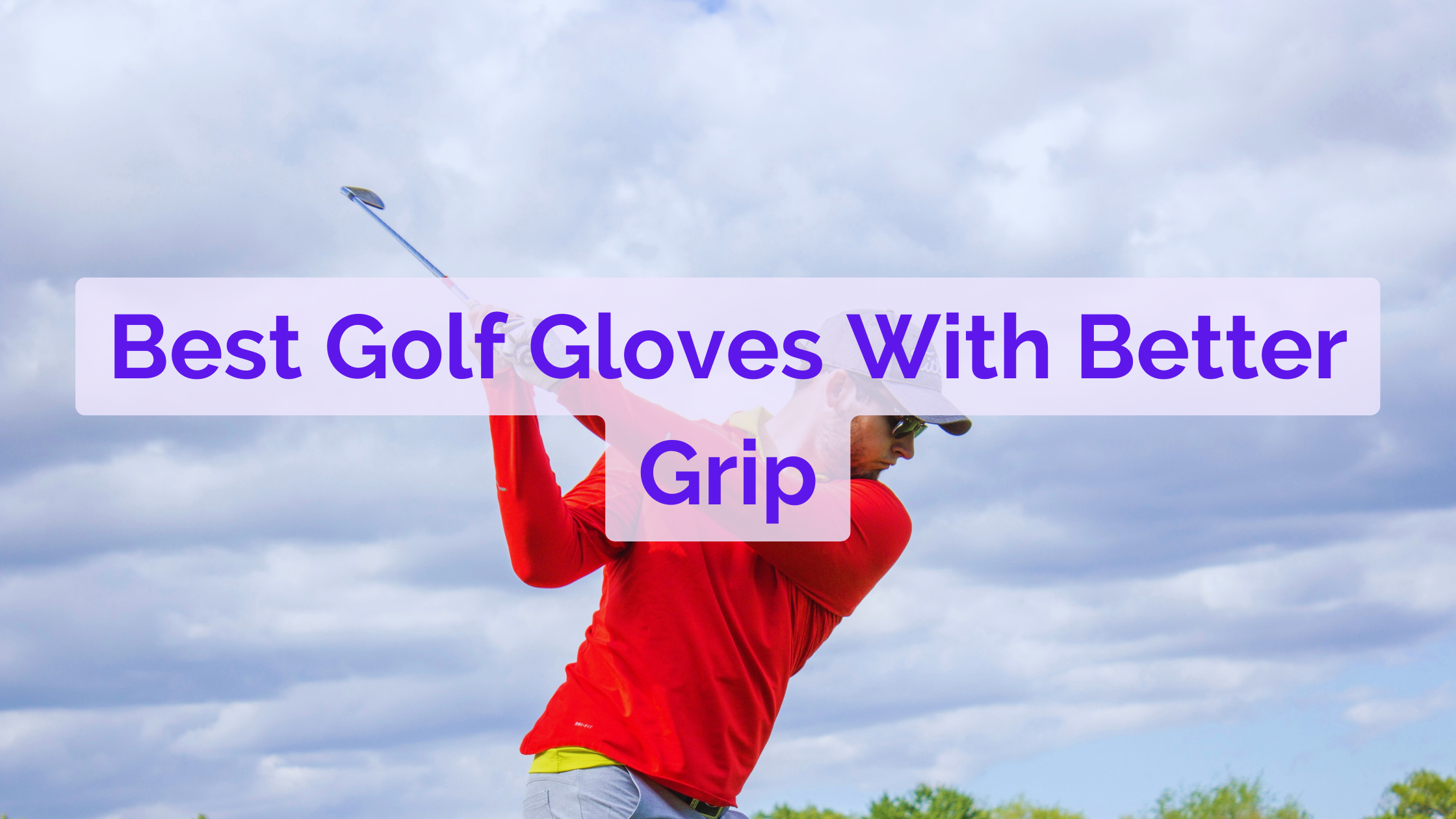 Best golf gloves with better grip
