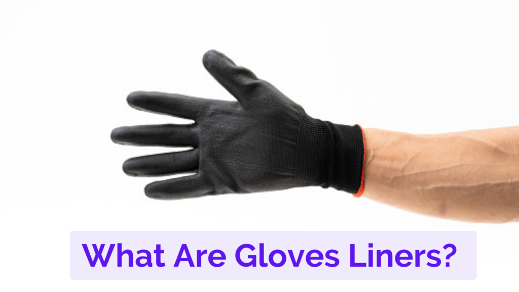 what are gloves liners