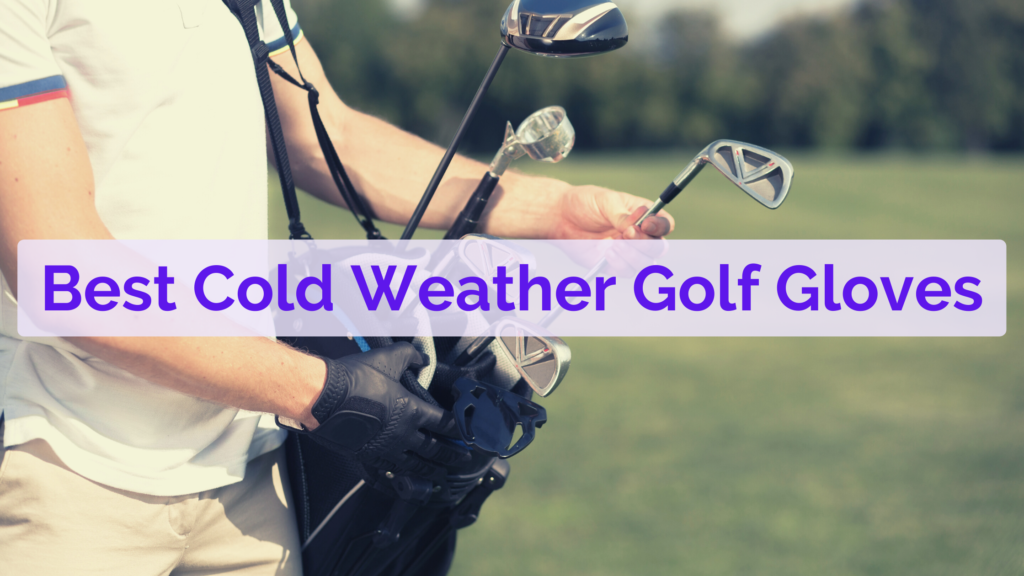 Best Cold Weather Golf Gloves