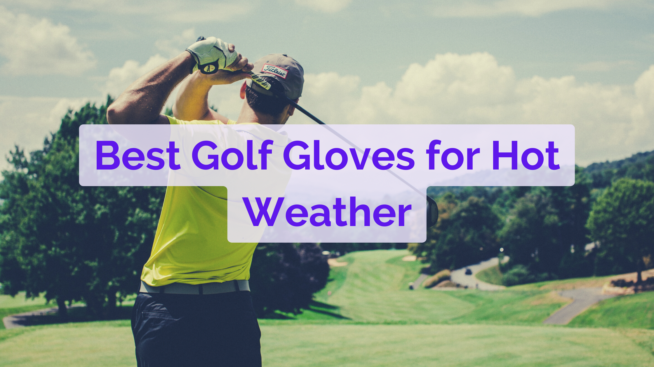 best golf gloves for hot weather