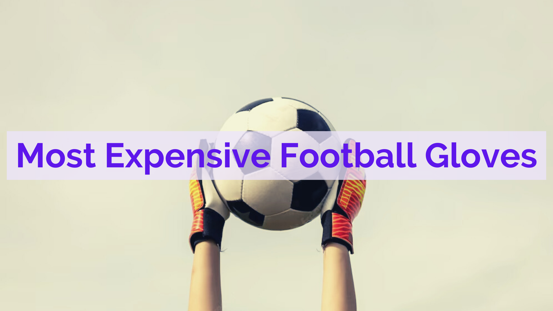 most expensive football gloves