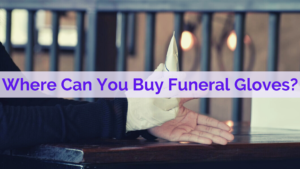 Where Can You Buy White Gloves for Funeral?